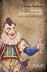 Memorias de Joseph Grimaldi / Memories of Joseph Grimaldi (Paperback)