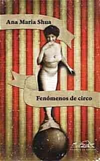 Fenomenos de circo / Events of Circus (Paperback)