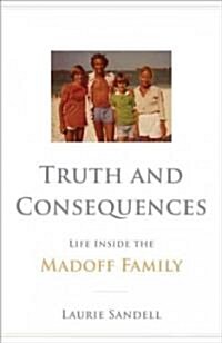 Truth and Consequences: Life Inside the Madoff Family (Audio CD)