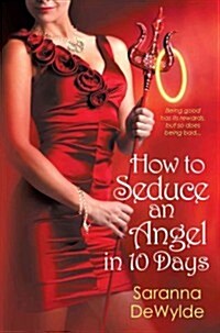 How to Seduce an Angel in 10 Days (Paperback, 1st)