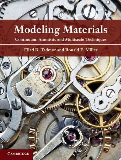 Modeling Materials : Continuum, Atomistic and Multiscale Techniques (Hardcover)