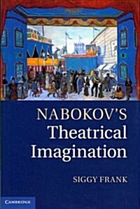 Nabokovs Theatrical Imagination (Hardcover)