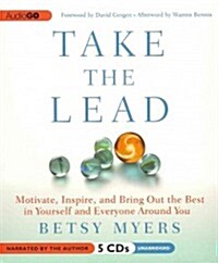 Take the Lead: Motivate, Inspire, and Bring Out the Best in Yourself and Everyone Around You (Audio CD)