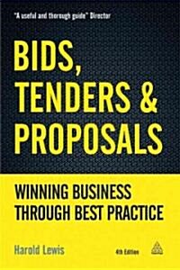 Bids, Tenders and Proposals : Winning Business Through Best Practice (Paperback, 4 Rev ed)