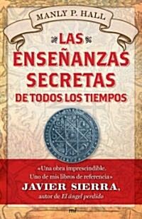 Las ensenanzas secretas de todos los tiempos / The Secret Teachings of All Ages (Paperback, Translation)