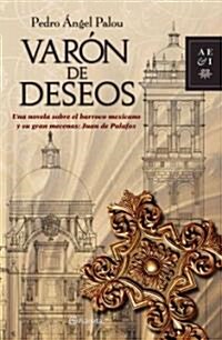 Varon de deseos / Man of Desires (Paperback)