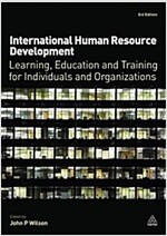 International Human Resource Development : Learning, Education and Training for Individuals and Organizations (Paperback, 3 Revised edition)