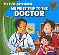 My First Trip to the Doctor (Library Binding)