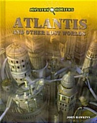 Atlantis and Other Lost Worlds (Library Binding)