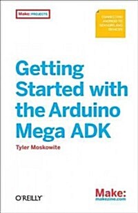 Getting Started With the Arduino Mega Adk (Paperback)