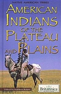 American Indians of the Plateau and Plains (Library Binding)