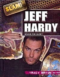 Jeff Hardy (Library Binding)