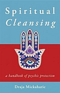 Spiritual Cleansing: A Handbook of Psychic Self-Protection (Paperback)