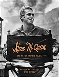 Steve McQueen: The Actor and His Films (Hardcover)