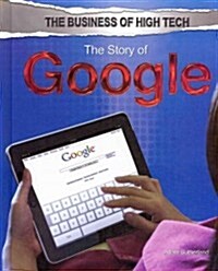 The Story of Google (Library Binding)