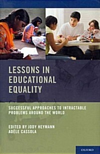 Lessons in Educational Equality: Successful Approaches to Intractable Problems Around the World (Hardcover)