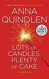 Lots of Candles, Plenty of Cake (Paperback, Large Print)