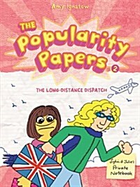 The Popularity Papers: Book Two: The Long-Distance Dispatch Between Lydia Goldblatt and Julie Graham-Chang (Paperback)