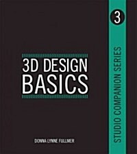 Studio Companion Series 3D Design Basics (Paperback)