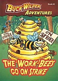 The Work Bees Go on Strike, 2 (Paperback)