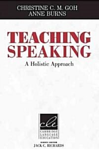 Teaching Speaking : A Holistic Approach (Hardcover)