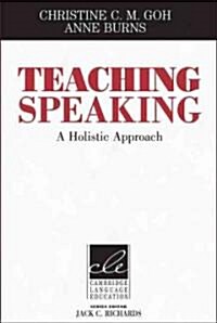 Teaching Speaking : A Holistic Approach (Paperback)