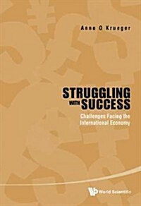 Struggling with Success: Challenges Facing the International Economy (Hardcover)