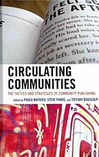 Circulating Communities: The Tactics and Strategies of Community Publishing (Hardcover)