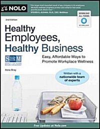 Healthy Employees, Healthy Business: Easy, Affordable Ways to Promote Workplace Wellness (Paperback, 2)