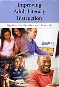 Improving Adult Literacy Instruction: Options for Practice and Research (Paperback)