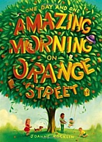 One Day and One Amazing Morning on Orange Street (Paperback)