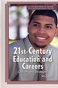 21st-Century Education and Careers: Options and Strategies (Library Binding)