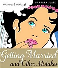 Getting Married and Other Mistakes (Paperback)