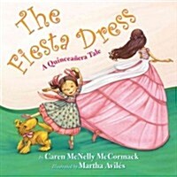 The Fiesta Dress: A Quinceanera Tale (Paperback)