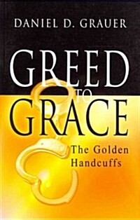 Greed To Grace (Paperback)