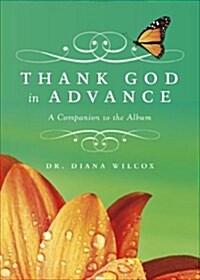 Thank God in Advance: A Companion to the Album (Paperback)