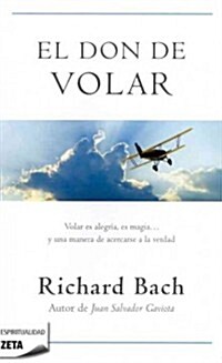 El Don de Volar = The Gift of Flight (Paperback)