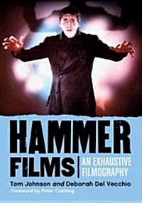 Hammer Films: An Exhaustive Filmography (Paperback)
