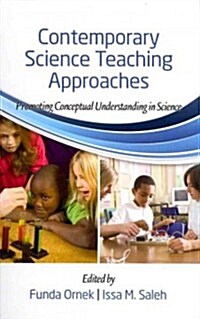 Contemporary Science Teaching Approaches: Promoting Conceptual Understanding in Science (Hc) (Hardcover, New)