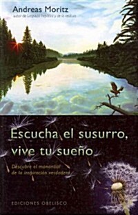 Escucha El Susurro, Vive Tu Sueno (Paperback)