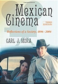 Mexican Cinema: Reflections of a Society, 1896-2004, 3D Ed. (Paperback, 3)