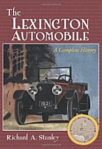 The Lexington Automobile: A Complete History (Paperback)