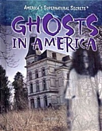 Ghosts in America (Library Binding)