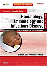 Hematology, Immunology and Infectious Disease: Neonatology Questions and Controversies : Expert Consult - Online and Print (Hardcover, 2 Revised edition)