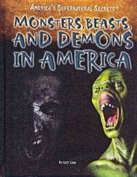 Monsters, Beasts, and Demons in America (Library Binding)