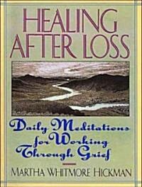 Healing After Loss: Daily Meditations for Working Through Grief (Audio CD, Library)