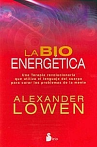 La Bioenergetica = Bioenergetics (Paperback)