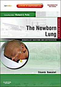 The Newborn Lung: Neonatology Questions and Controversies : Expert Consult - Online and Print (Hardcover, 2 Revised edition)