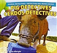 Pig Detectives/Cerdos Detectives (Library Binding)