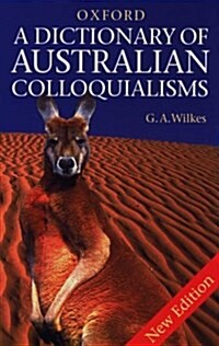 A Dictionary of Australian Colloquialisms (Paperback, 4th, Subsequent)